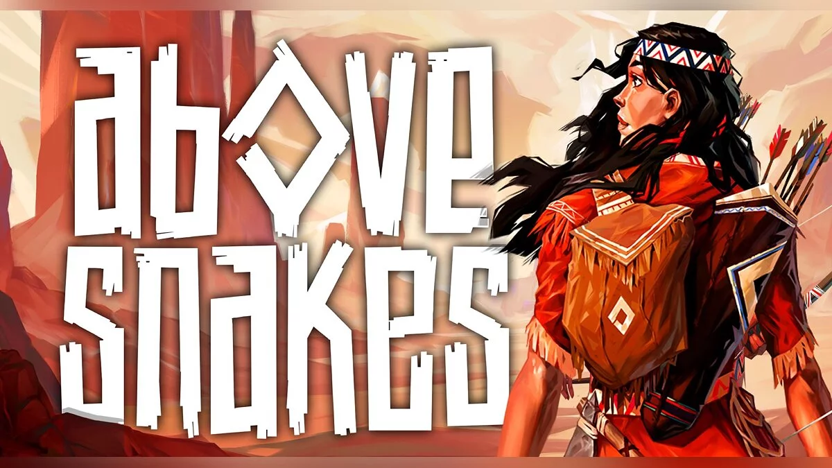 Арт из Above Snakes
