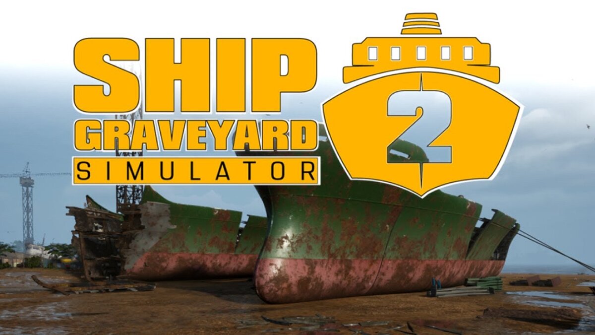 Ship Graveyard Simulator 2 - что это за игра, трейлер, системные  требования, отзывы и оценки, цены и скидки, гайды и прохождение, похожие  игры