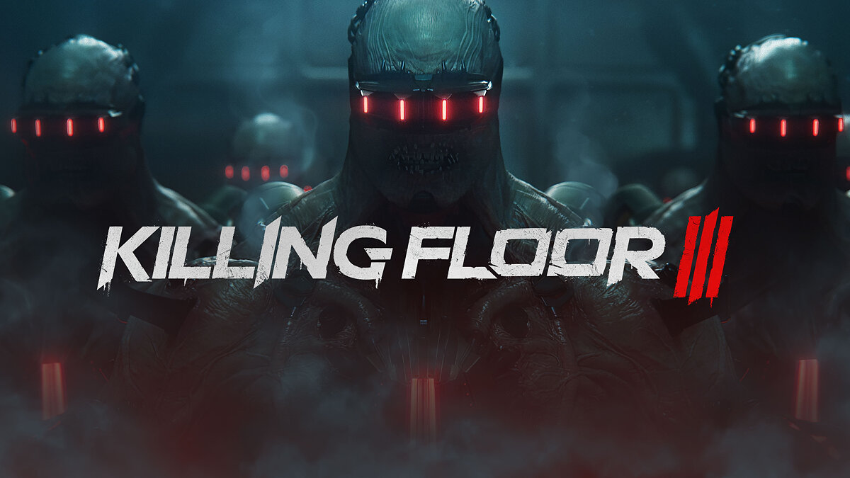 Killing Floor 3 - что это за игра, когда выйдет, трейлер и видео, системные  требования, картинки, цена, похожие игры