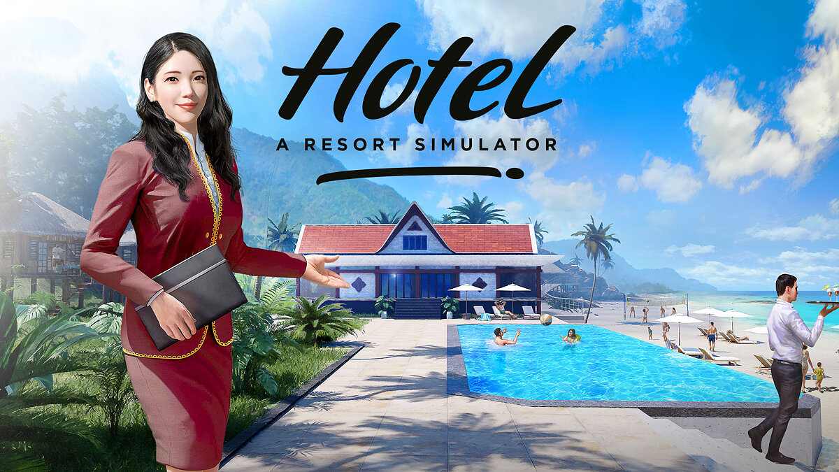 Hotel: A Resort Simulator - что это за игра, трейлер, системные требования,  отзывы и оценки, цены и скидки, гайды и прохождение, похожие игры