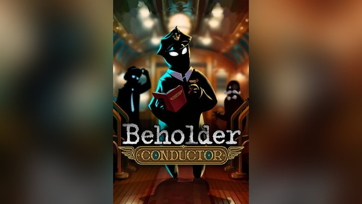 Beholder: Conductor - что это за игра, когда выйдет, трейлер и видео,  системные требования, картинки, цена, похожие игры