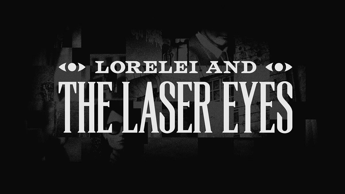 Арт из Lorelei and the Laser Eyes
