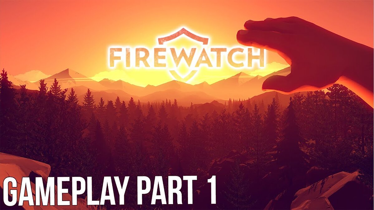 Firewatch - что это за игра, трейлер, системные требования, отзывы и  оценки, цены и скидки, гайды и прохождение, похожие игры