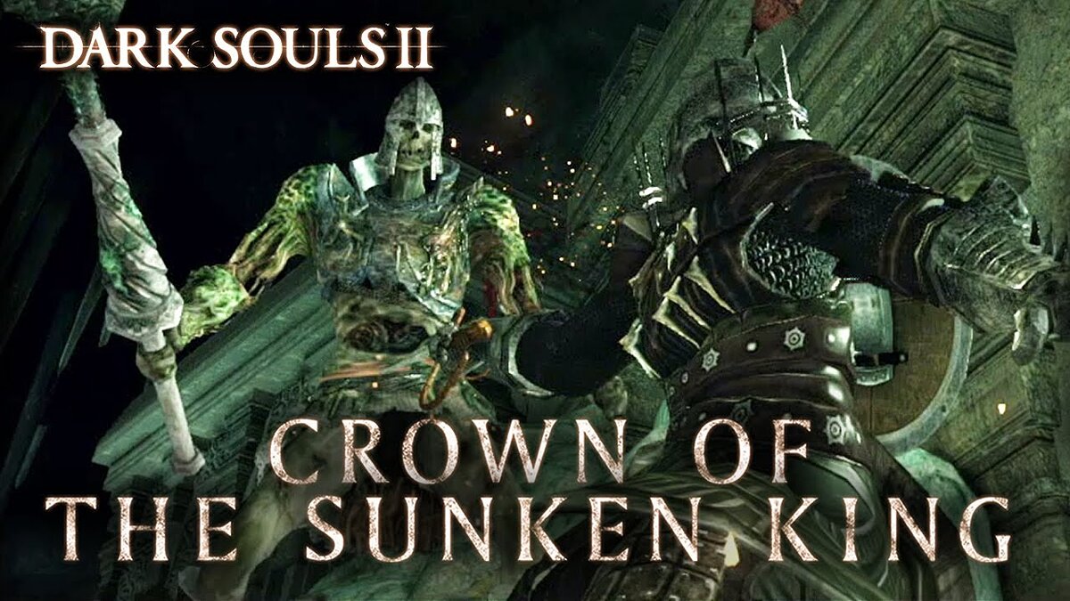 Dark Souls 2: Crown of the Sunken King - что это за игра, трейлер,  системные требования, отзывы и оценки, цены и скидки, гайды и прохождение,  похожие игры