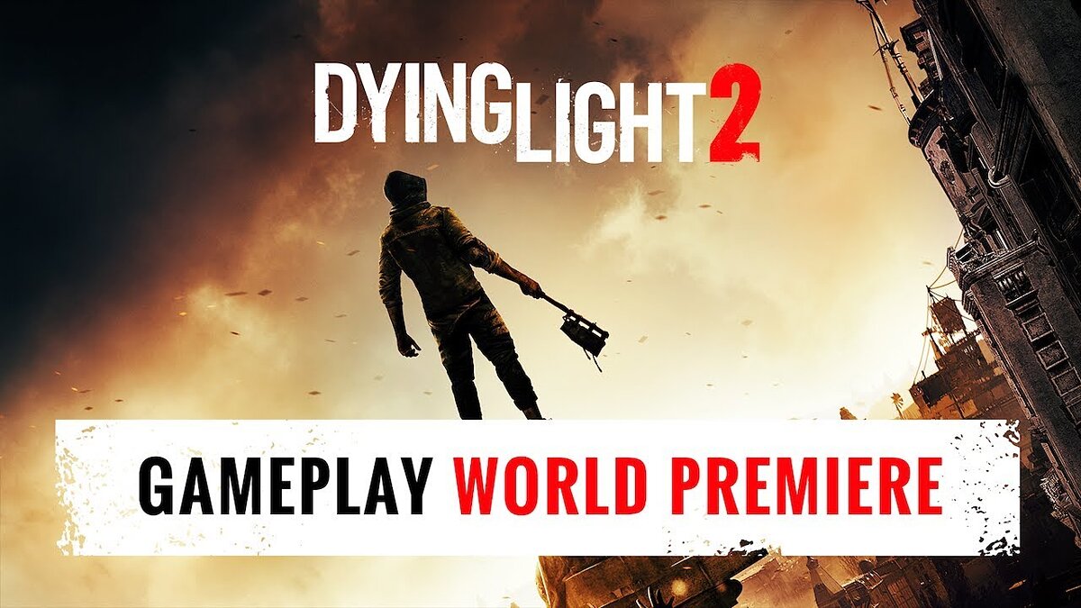 Dying Light 2 Stay Human - что это за игра, трейлер, системные требования,  отзывы и оценки, цены и скидки, гайды и прохождение, похожие игры