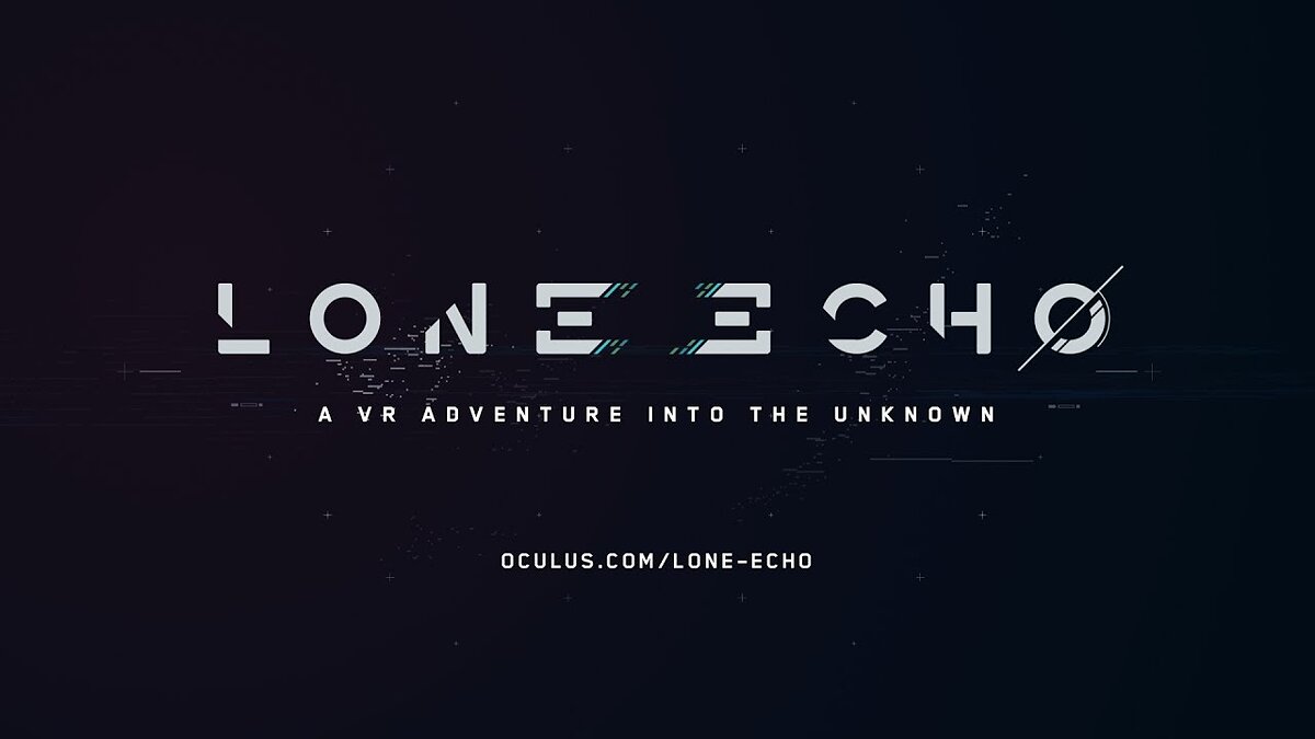 Будет эхо. Lone Echo. Lone Echo 2. Lone Echo ready at Dawn.