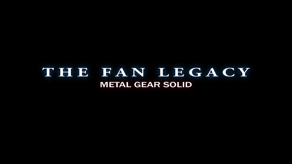 Fan Legacy: Metal Gear Solid - что это за игра, трейлер, системные  требования, отзывы и оценки, цены и скидки, гайды и прохождение, похожие  игры