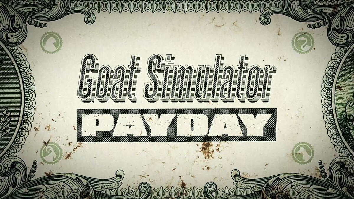 Goat Simulator Payday - что это за игра, трейлер, системные требования,  отзывы и оценки, цены и скидки, гайды и прохождение, похожие игры