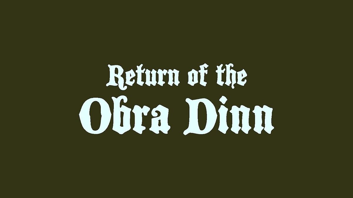 Return of the Obra Dinn - что это за игра, трейлер, системные требования,  отзывы и оценки, цены и скидки, гайды и прохождение, похожие игры