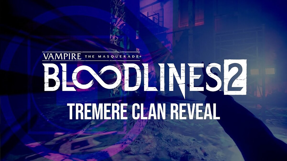 Дата выхода Vampire: The Masquerade - Bloodlines 2 в разных странах мира