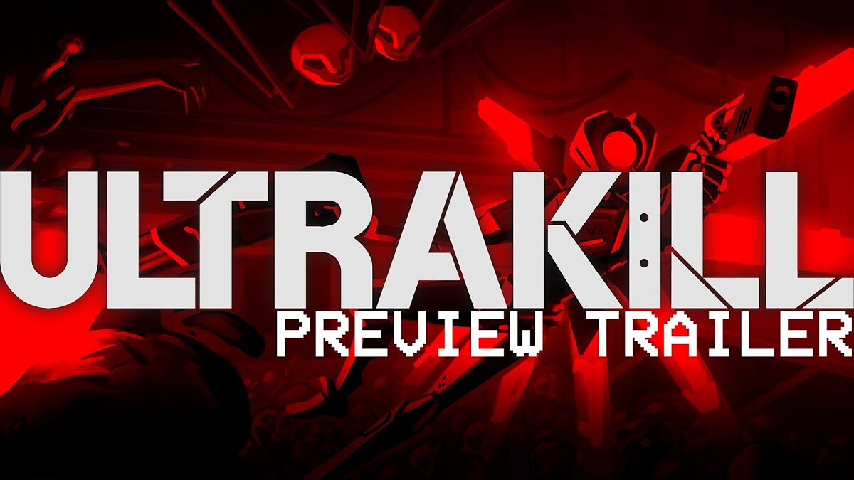 Ultrakill - что это за игра, когда выйдет, трейлер и видео, системные  требования, картинки, цена, похожие игры