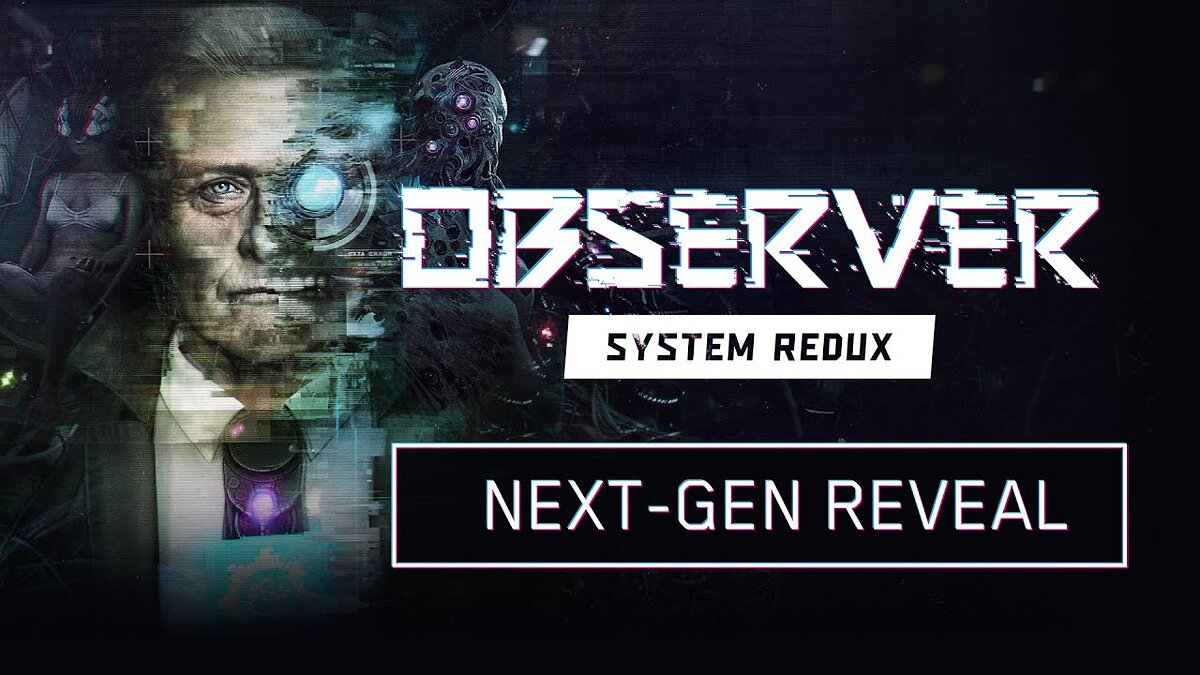 Observer: System Redux - что это за игра, трейлер, системные требования,  отзывы и оценки, цены и скидки, гайды и прохождение, похожие игры