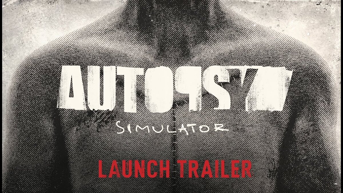 Autopsy Simulator - что это за игра, трейлер, системные требования, отзывы  и оценки, цены и скидки, гайды и прохождение, похожие игры