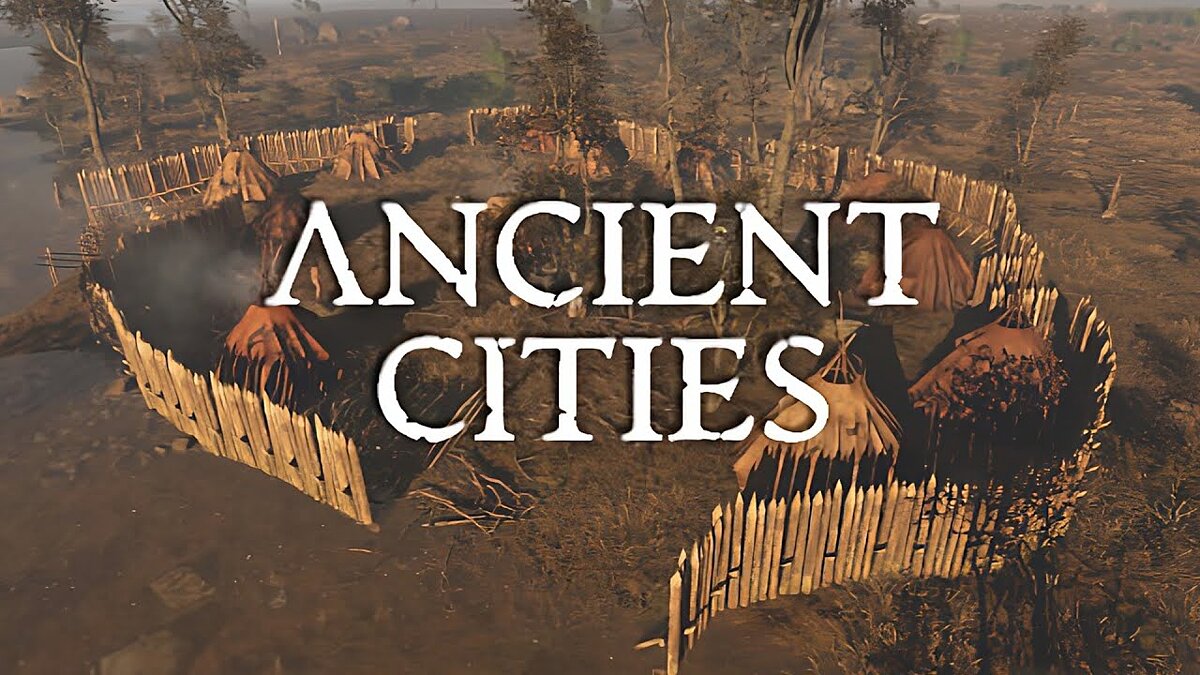 Ancient Cities - что это за игра, трейлер, системные требования, отзывы и  оценки, цены и скидки, гайды и прохождение, похожие игры