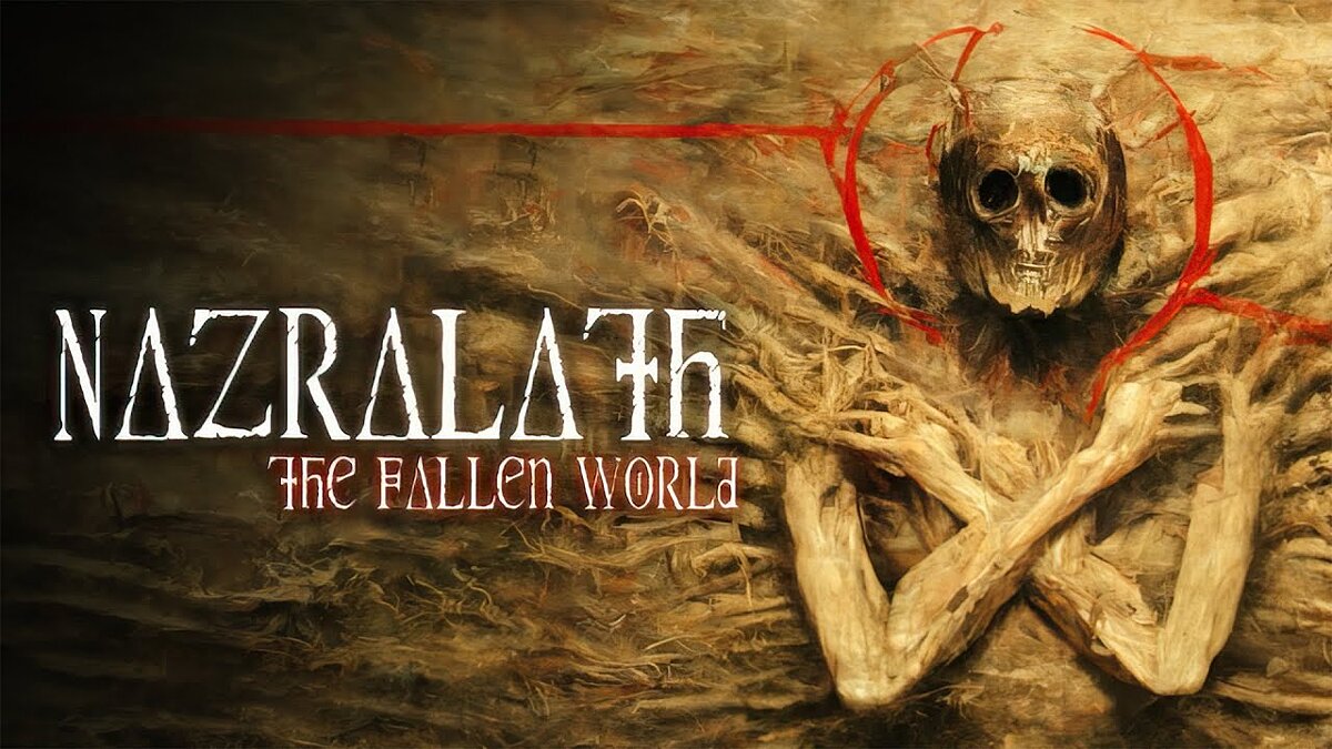 Nazralath: The Fallen World - что это за игра, когда выйдет, трейлер и  видео, системные требования, картинки, цена, похожие игры