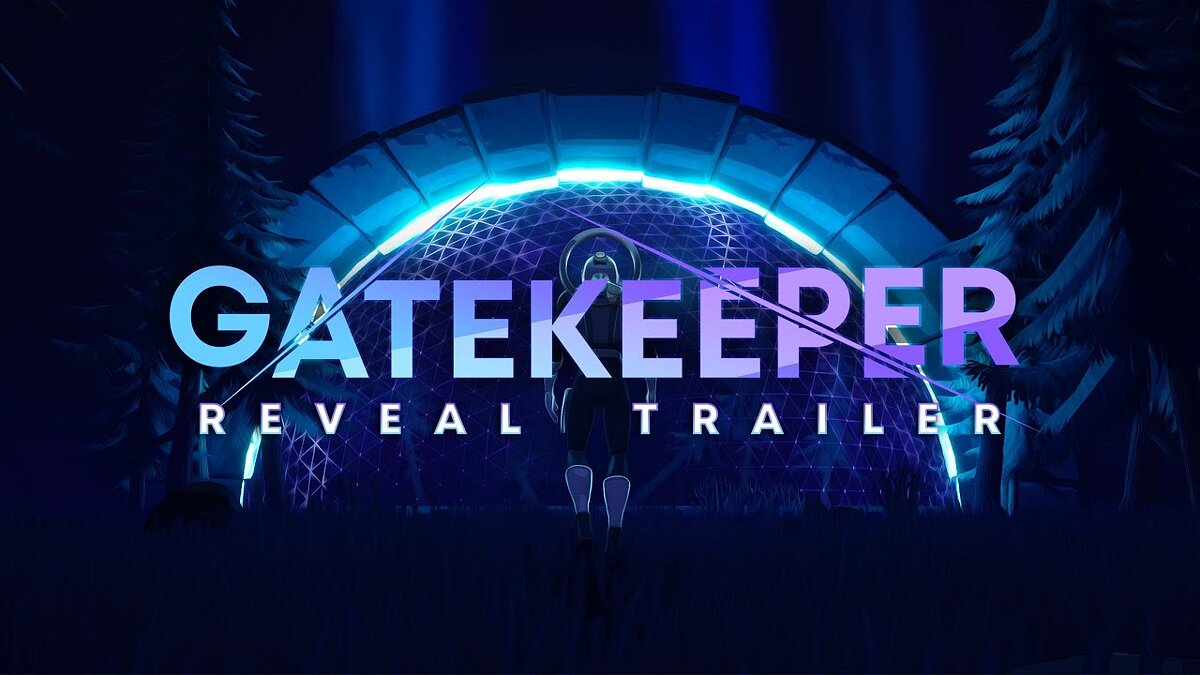 Gatekeeper - что это за игра, когда выйдет, трейлер и видео, системные  требования, картинки, цена, похожие игры