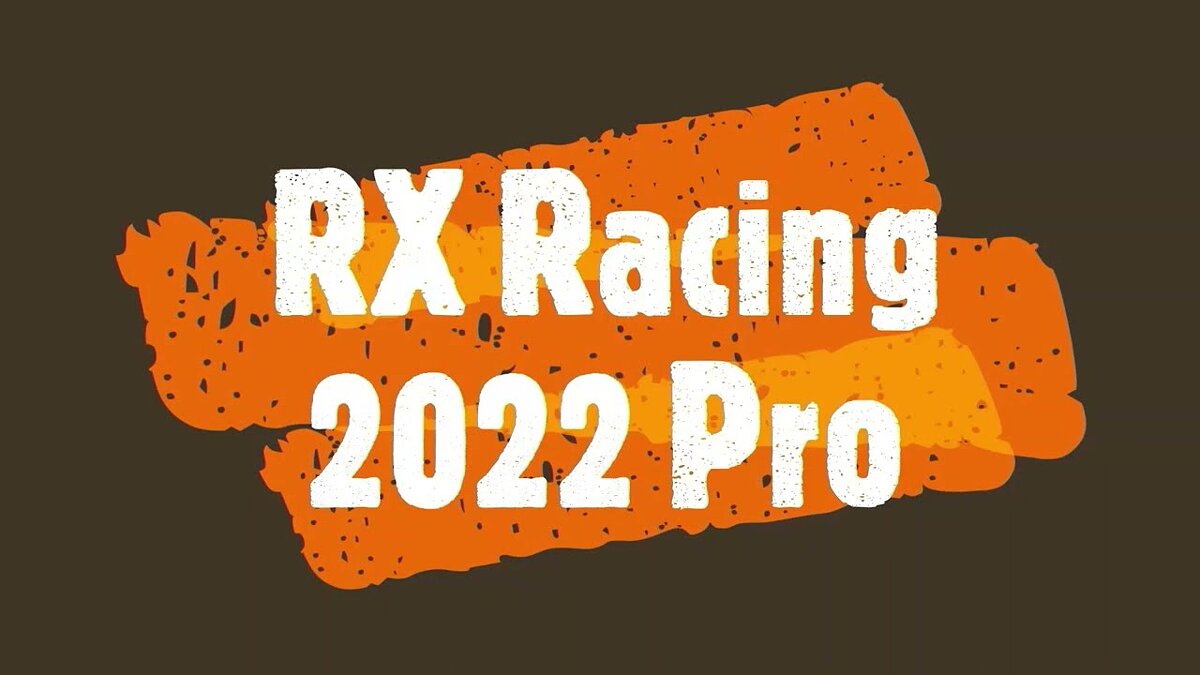 RX Racing 2022 Pro - что это за игра, трейлер, системные требования, отзывы  и оценки, цены и скидки, гайды и прохождение, похожие игры