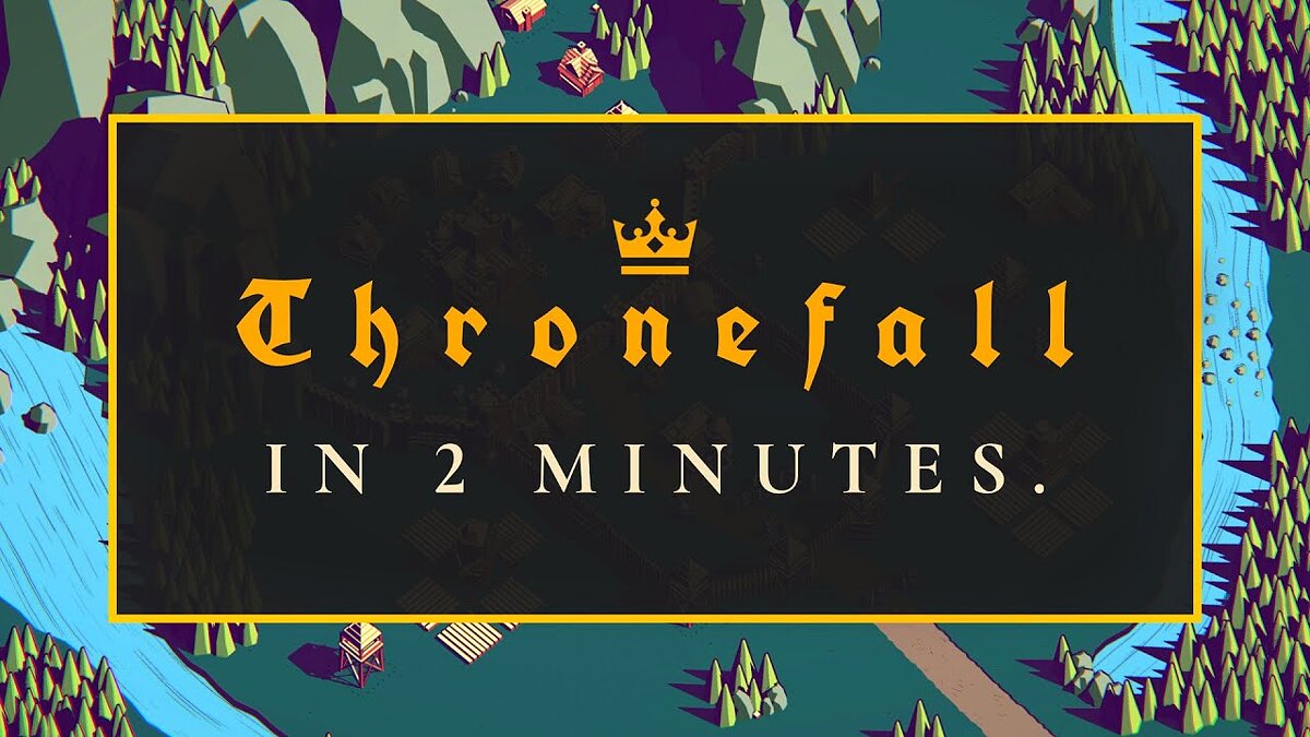 Thronefall - что это за игра, когда выйдет, трейлер и видео, системные  требования, картинки, цена, похожие игры