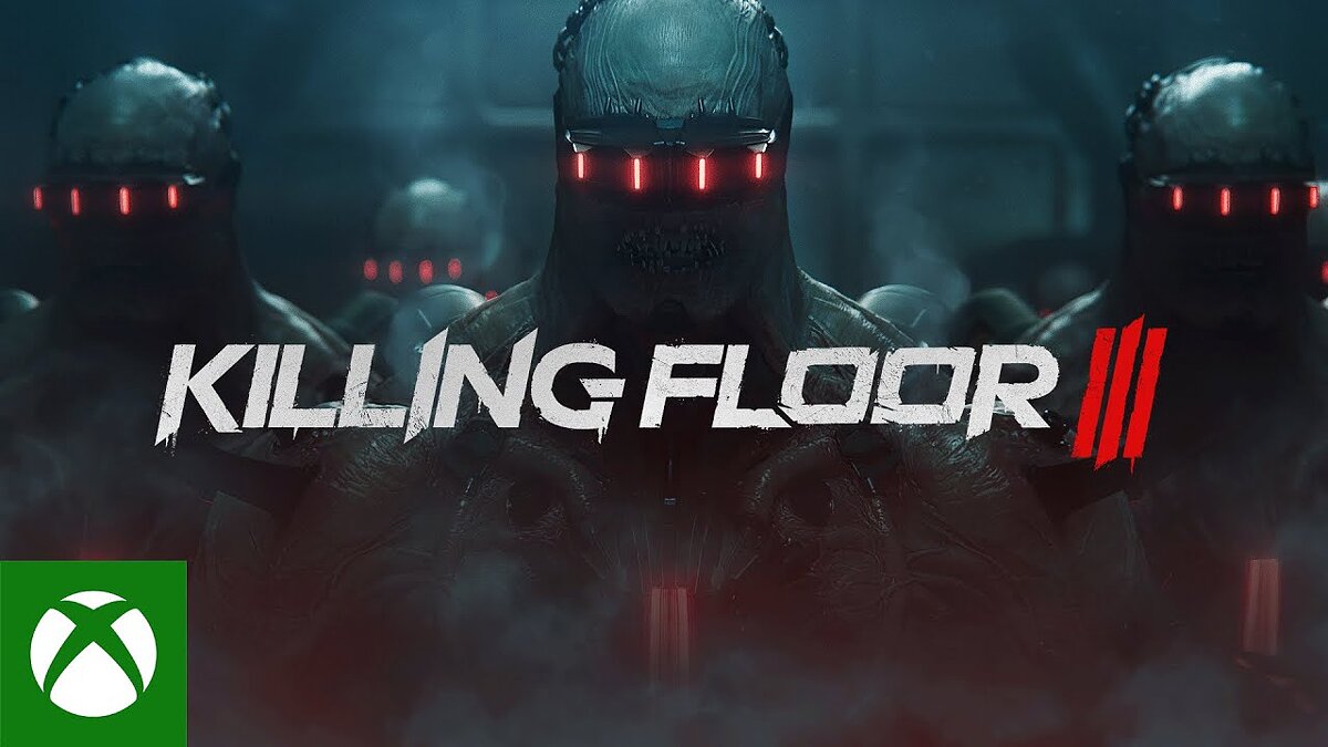 Killing Floor 3 - что это за игра, когда выйдет, трейлер и видео, системные  требования, картинки, цена, похожие игры