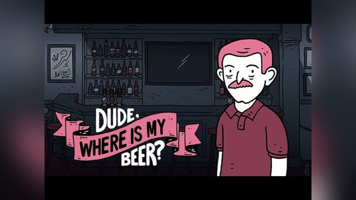 Dude, Where Is My Beer? - что это за игра, трейлер, системные требования,  отзывы и оценки, цены и скидки, гайды и прохождение, похожие игры