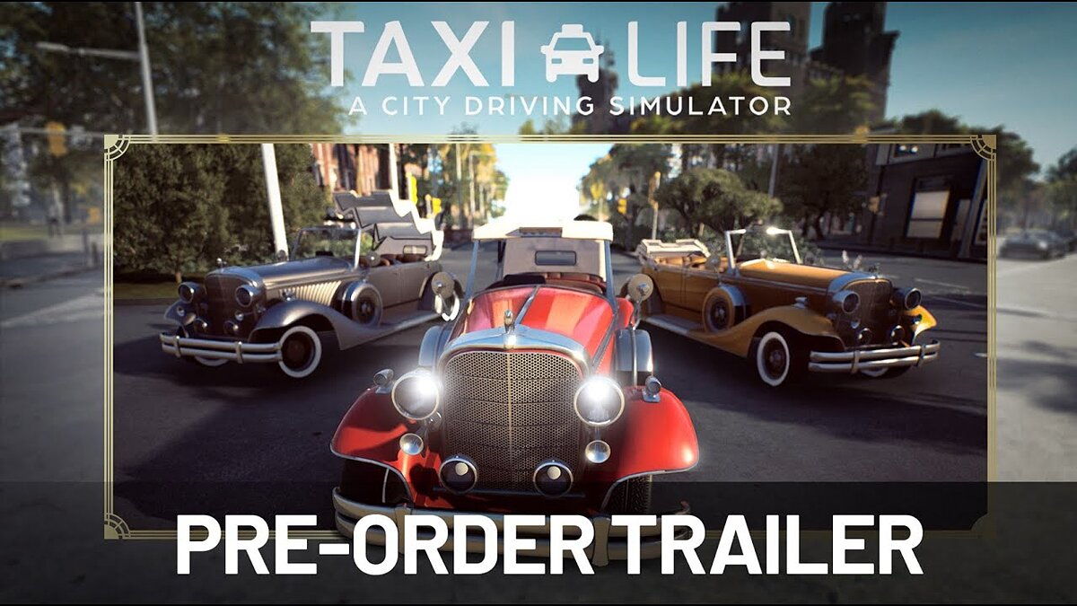 Taxi Life: A City Driving Simulator - что это за игра, трейлер, системные  требования, отзывы и оценки, цены и скидки, гайды и прохождение, похожие  игры