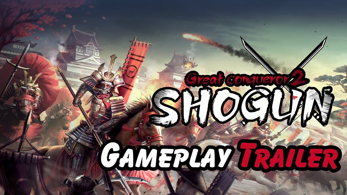 Great Conqueror 2: Shogun - что это за игра, трейлер, системные требования,  отзывы и оценки, цены и скидки, гайды и прохождение, похожие игры