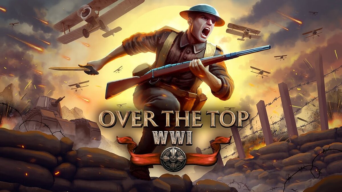 Over The Top: WWI - что это за игра, когда выйдет, трейлер и видео, системные  требования, картинки, цена, похожие игры