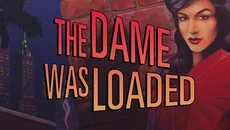 Dame Was Loaded - дата выхода для Mac