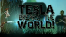 Tesla Breaks the World! - дата выхода для Mac