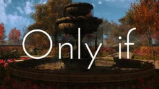 Only If - дата выхода для PC