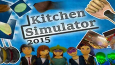 Kitchen Simulator 2015 - игра в жанре Симулятор