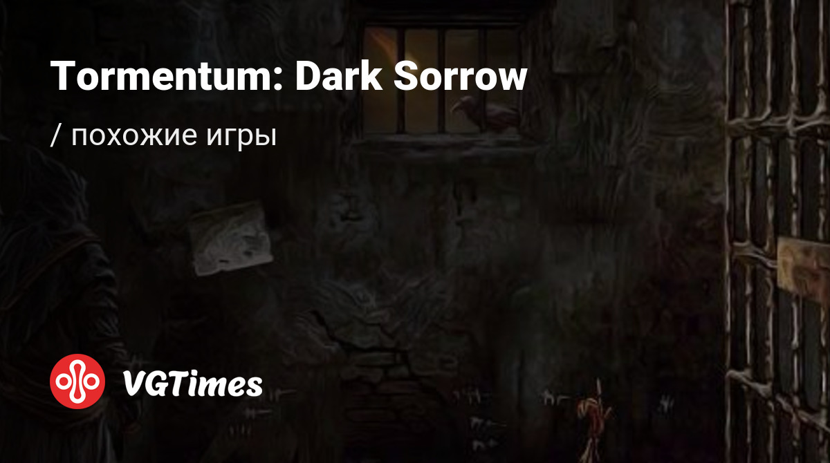 ТОП-9 - игры, похожие на Tormentum: Dark Sorrow - список лучших игр  наподобие Tormentum: Dark Sorrow