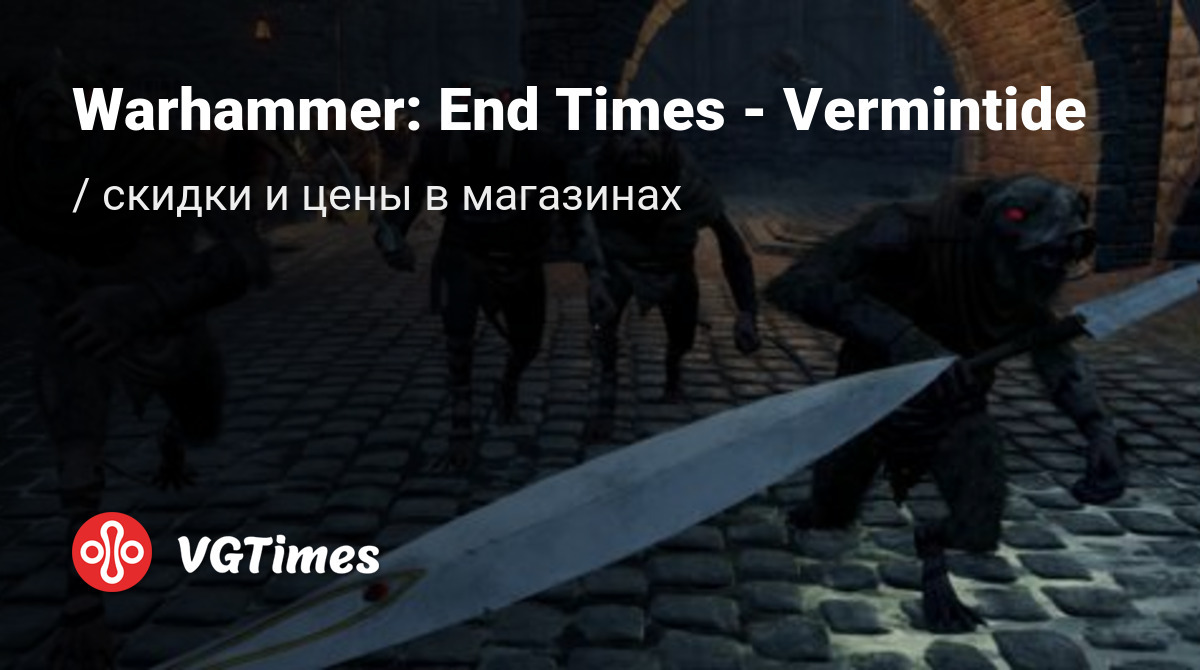 Warhammer: End Times - Vermintide