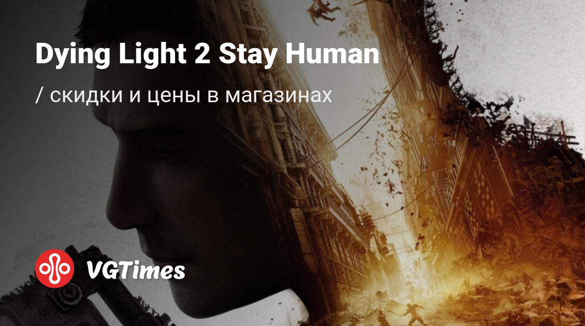 Dying Light 2 Stay Human