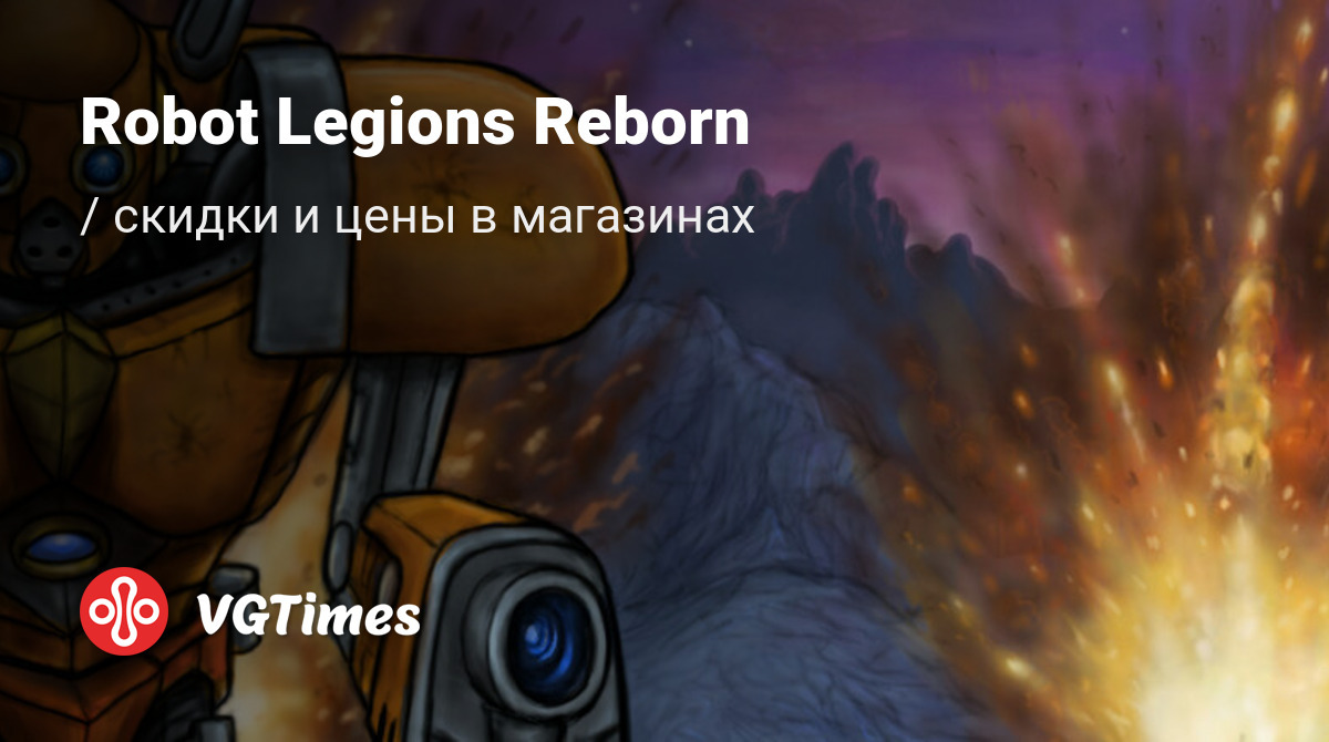 Купить Robot Legions Reborn дешево, до -90% скидки - Steam ключи для PC -  сравнение цен в разных магазинах. Предзаказ