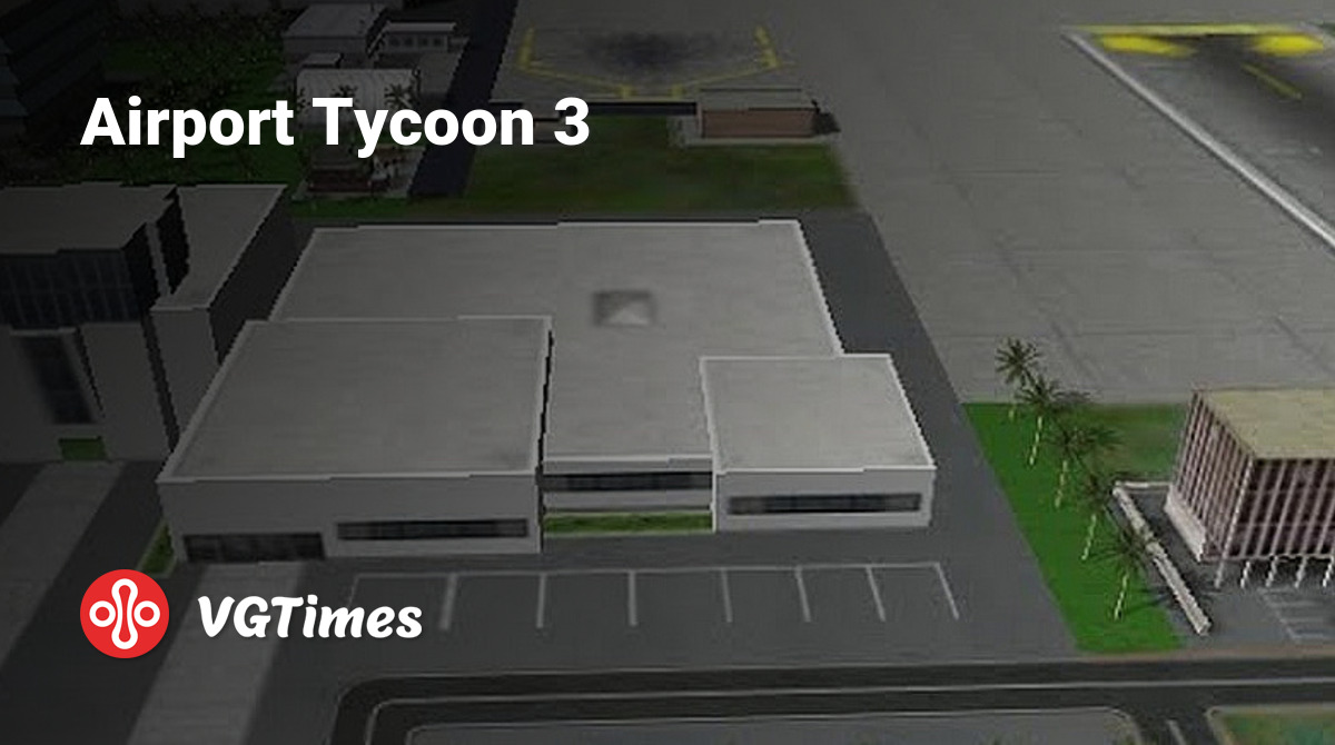 Airport Tycoon 3 - что это за игра, трейлер, системные требования, отзывы и  оценки, цены и скидки, гайды и прохождение, похожие игры