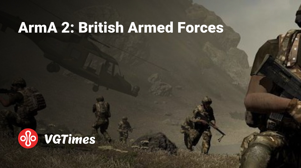 ArmA 2: British Armed Forces - что это за игра, трейлер, системные  требования, отзывы и оценки, цены и скидки, гайды и прохождение, похожие  игры