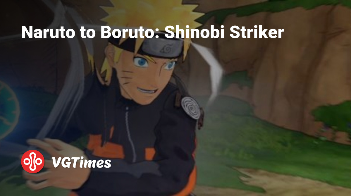 Naruto to Boruto: Shinobi Striker - что это за игра, трейлер, системные  требования, отзывы и оценки, цены и скидки, гайды и прохождение, похожие  игры