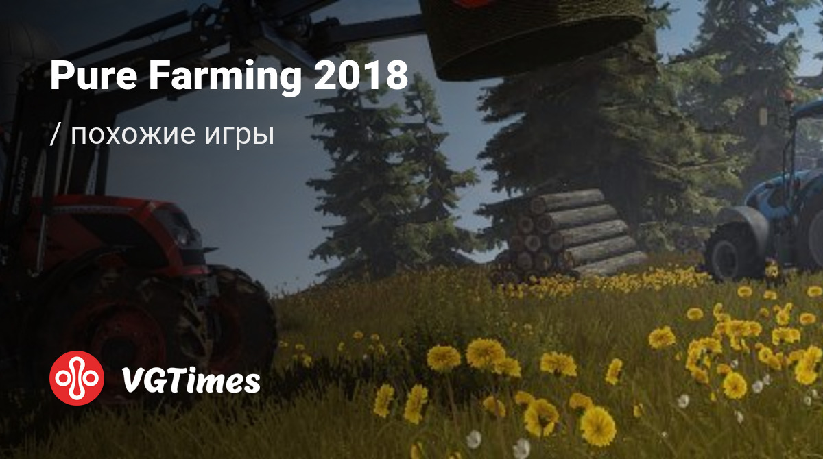 ТОП-6 - игры, похожие на Pure Farming 2018 - список лучших игр наподобие  Pure Farming 2018