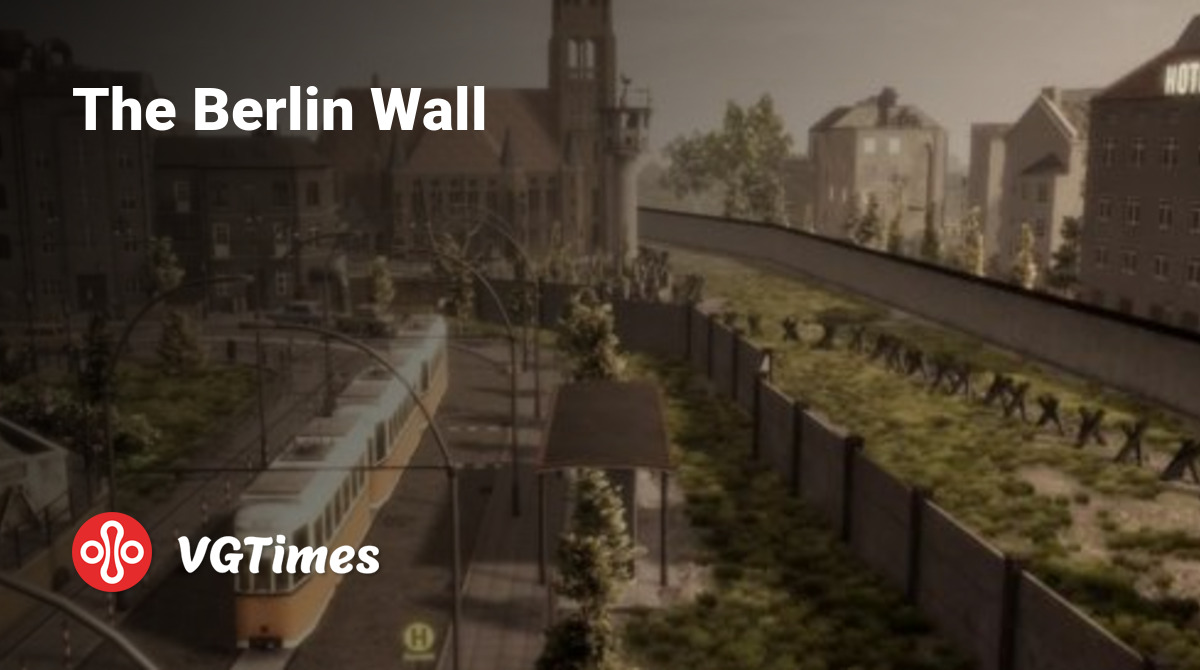 The Berlin Wall - что это за игра, когда выйдет, трейлер и видео, системные  требования, картинки, цена, похожие игры