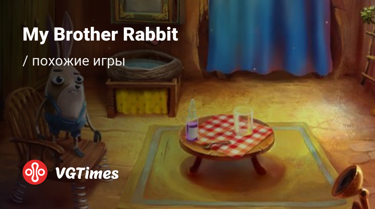 ТОП-5 - игры, похожие на My Brother Rabbit - список лучших игр наподобие My  Brother Rabbit