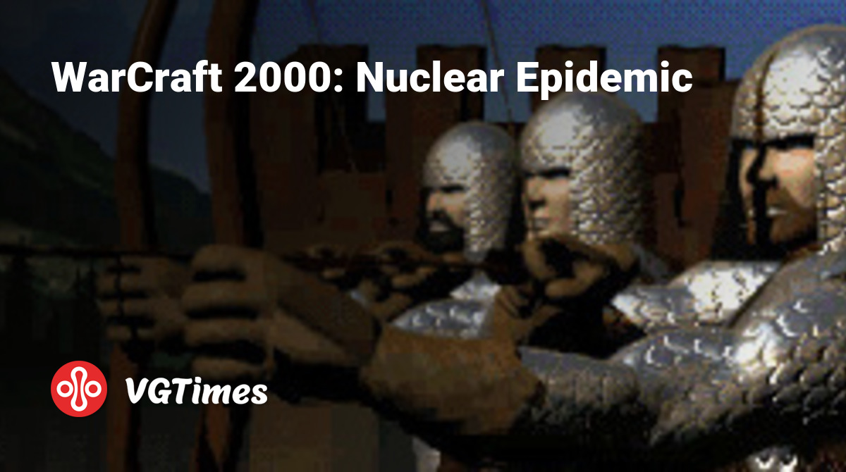 WarCraft 2000: Nuclear Epidemic - что это за игра, трейлер, системные  требования, отзывы и оценки, цены и скидки, гайды и прохождение, похожие  игры