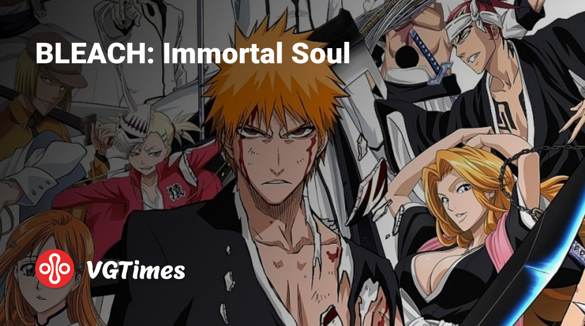 BLEACH: Immortal Soul - что это за игра, трейлер, системные требования,  отзывы и оценки, цены и скидки, гайды и прохождение, похожие игры