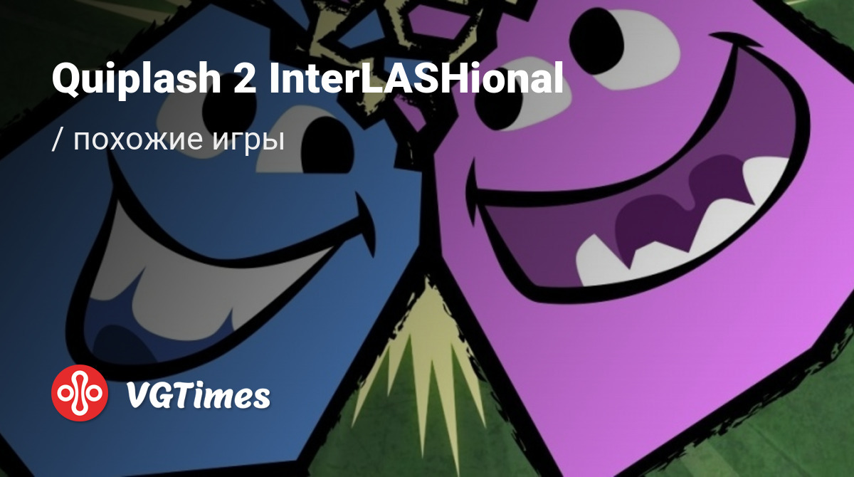 ТОП-12 - игры, похожие на Quiplash 2 InterLASHional (Quiplash 2  InterLASHional: The Say Anything Party Game!) - список лучших игр наподобие  Quiplash 2 InterLASHional