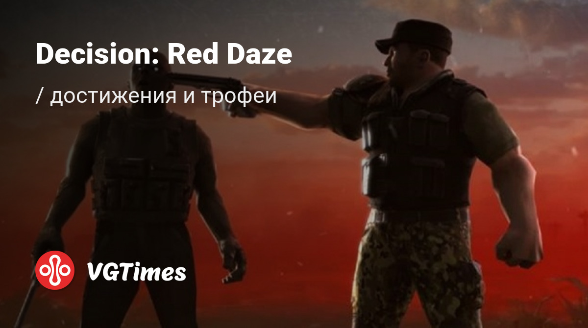 Decision: Red Daze - все достижения для GOG (24 достижения)