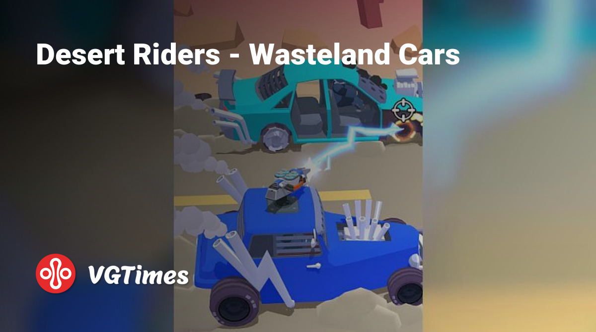 Desert Riders - Wasteland Cars - что это за игра, трейлер, системные  требования, отзывы и оценки, цены и скидки, гайды и прохождение, похожие  игры