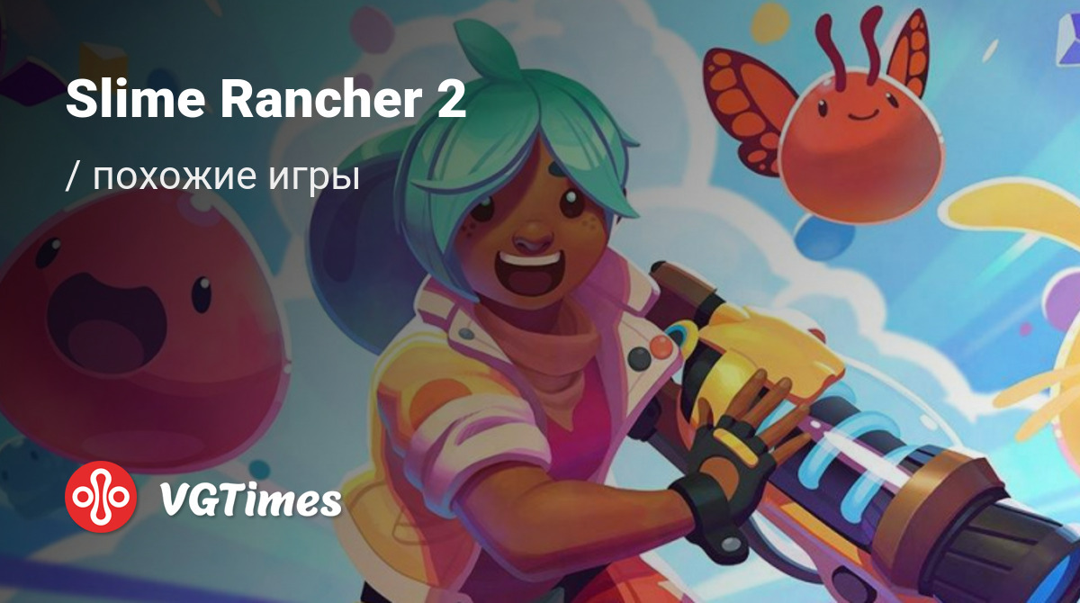 ТОП-37 - игры, похожие на Slime Rancher 2 - список лучших игр наподобие Slime  Rancher 2