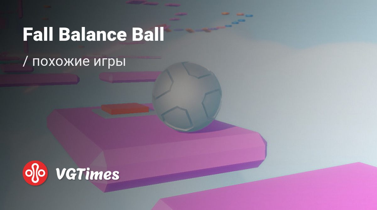 ТОП-6 - игры, похожие на Fall Balance Ball - список лучших игр наподобие  Fall Balance Ball