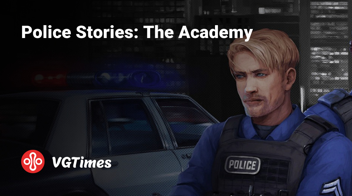 Police Stories: The Academy - что это за игра, трейлер, системные  требования, отзывы и оценки, цены и скидки, гайды и прохождение, похожие  игры