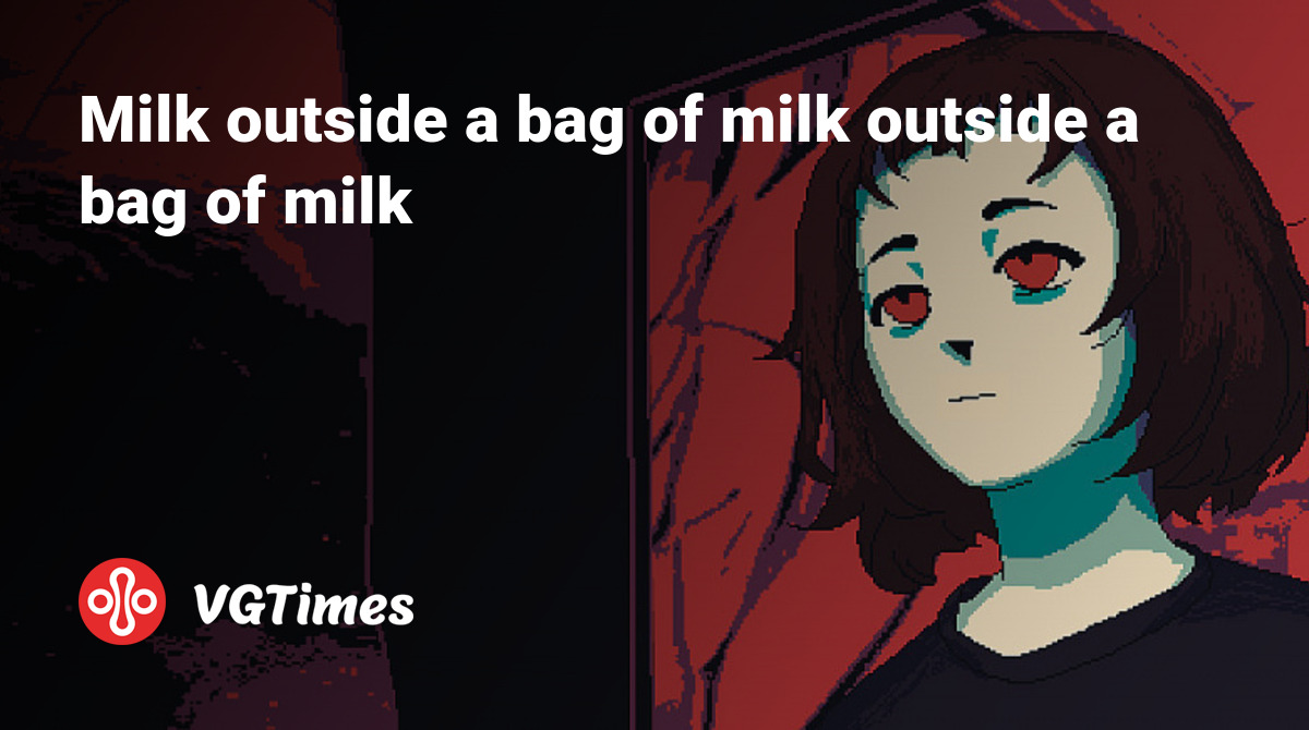 Milk outside a bag of milk outside a bag of milk - что это за игра,  трейлер, системные требования, отзывы и оценки, цены и скидки, гайды и  прохождение, похожие игры